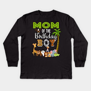 Mom of The Birthday Boy Wild Zoo Theme Safari Party Kids Long Sleeve T-Shirt